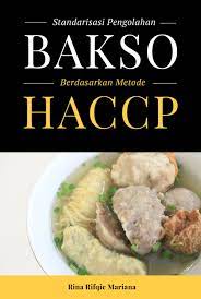 Buku Standarisasi Pengolahan Bakso Berdasarkan Metode Haccp Rina Rifqie Mariana Fakultas Teknik Um
