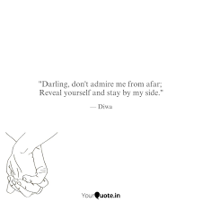 Darling Don T Admire Me Quotes Writings By Diwa Yourquote