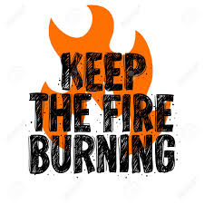 New rare high on fire men's black t shirt free shippingtop rated seller. Typography Slogan Tee Print Design Keep The Fire Burning For Royalty Free Cliparts Vectors And Stock Illustration Image 97467930