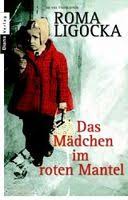 Roma ligocka, 1938 in krakau geboren, hat als kostümbildnerin für theater, oper, film und fernsehen gearbeitet und viele preise bekommen. Das Madchen Im Roten Mantel Von Iris Von Finckenstein Roma Ligocka