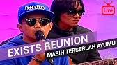 B c sayang bukannya sehari dua d percintaan kita ini g yang dipersudah dipateri b c sayang jangan. Download Exists Masih Mp3 Free And Mp4