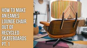 And it can be used for a long time. How To Make An Eames Lounge Chair Out Of Recycled Skateboards Pt 1 Youtube