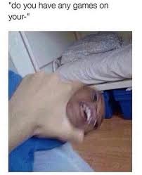 Danny On Twitter When A Little Kid Asks If You Got Games On Your Phone Whatiwannado Http T Co L5sfstbfjs Twitter