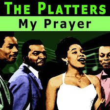 Image result for my prayer the platters lyrics