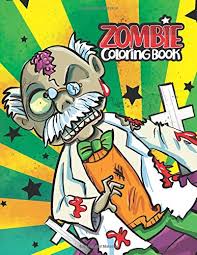 Read reviews from world's largest community for readers. Zombie Coloring Book Zombies Coloring Pages For Boys Girls Horror Fans Amazon De Publishing Zetoon Fremdsprachige Bucher