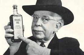 That's a snake oil salesman."