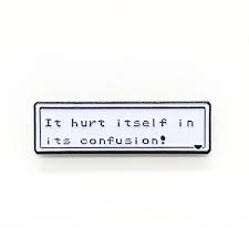 Confusion Hurts Pin Pin And Patches Jacket Pins Cute Pins