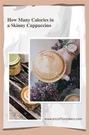 How Many Calories In A Skinny Cappuccino
