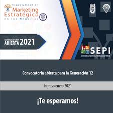 Los mismos fueron determinados teniendo en inscripción: Convocatoria Ingreso Enero 2021 Especialidad En Marketing Estrategico En Los Negocios Ipn Facebook