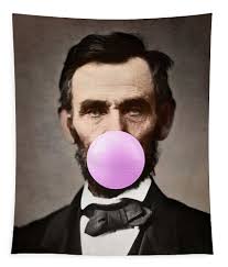 Bubble gum Abraham Lincoln Tapestry