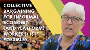 Rethinking Collective Bargaining in the Age of Informality and Platform  Economy