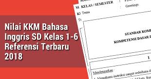 Perangkat pembelajaran kkm k13 kelas 8 ini memiliki fungsi dalam menentukan standar penilaian dan tolak ukur bagi para siswa sebagai indikator kelulusan siswa, yang tentunya harus dipunyai oleh setiap guru sebagai acuan untuk menentukan pencapaian siswa. Nilai Kkm Bahasa Inggris Sd Kelas 1 6 Tumpuan Terbaru 2019 Dunia Edukasi