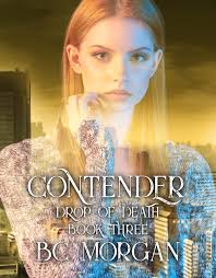 Contender (Drop of Death #3) by B.C. Morgan