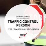 Traffic Control Person (TCP / Flagger...