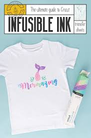 Everything You Need To Know About Cricut Infusible Ink