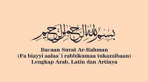 Surah ar rahman terjemahan indonesia.bacaan yg sanget merdu. Bacaan Surat Ar Rahman Fa Biayyi Aalaa I Rabbikumaa Tukazzibaan Lengkap Arab Latin Dan Artinya Tribun Sumsel