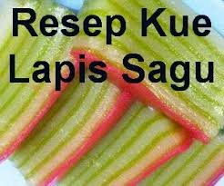 1000 ml / 1 liter santan yg sudah ditanak hingga berminyak ( 500 ml santan murni sy campur dg 500 ml air)10 butir telur400 gr tepung ketan300 gr gula pasir 1. Resep Kue Lapis Sagu Si Kenyal Yang Enak Info Resep