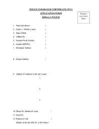 Malayalam is a dravidian language spoken by about 38 million people, mainly in the southern indian malayalam is also regularly written with a version of the arabic script by muslims in singapore and unlike a consonant represented by an ordinary consonant letter, these consonants are never followed. Police Clearance Certificate Request Letter In Malayalam Fill Online Printable Fillable Blank Pdffiller