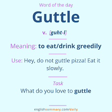 Guttle Meaning Pronunciation And Use Wordoftheday Interesting English Words English Vocabulary Words Learn English Words
