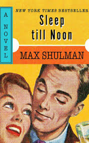 Sleep Till Noon book by Max Shulman