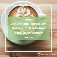 Check spelling or type a new query. Review A Nutritional Therapist S Guide To 7 Best Coffee Cafes In Amsterdam June 2019 Enlightened Spoon