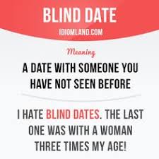 Blind Date English English Idioms Idioms And Phrases Learn To English