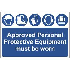 Approved Ppe Must Be Worn At All Times Sign