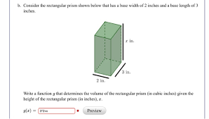 Volume = length * height * width, or v = l * h * w. B Consider The Rectangular Prism Shown Below That Chegg Com