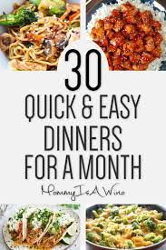 Quick And Easy Dinner Ideas For A Month Mommy Thrives Dinner Recipes Easy Quick Quick Dinner Recipes Easy Dinner