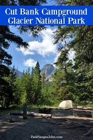 Cut Bank Campground - Glacier National Park | Park Ranger John
