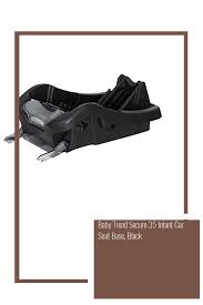 Baby Trend Secure 35 Infant Car Seat Base Black Baby Car Seats Baby Trend Car Seat Base