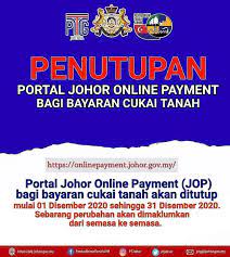Majlis bandaraya johor bahru, menara mbjb, no. Makluman Penutupan Sementara Portal Johor Online Payment Jop Bagi Bayaran Cukai Tanah Mulai 1 Disember 31 Disember 2020 Portal Rasmi Majlis Bandaraya Johor Bahru Mbjb