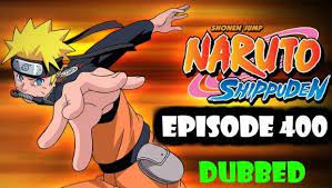 Check spelling or type a new query. Naruto Shippuden Episode 400 English Dubbed Watch Online Naruto Shippuden Episodes Watch Naruto Shippuden Naruto Shippuden Naruto Episodes