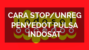 Maybe you would like to learn more about one of these? Cara Unreg Stop Layanan Penyedot Pulsa Indosat Secara Permanen