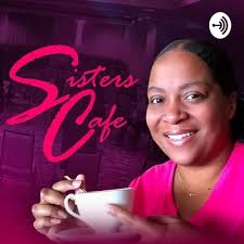 Sisters Cafe • A podcast