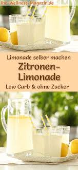 Zitronenlimonade Selber Machen Rezept Ohne Zucker Low Carb Zitronen Limonade Limonade Selber Machen Limonade