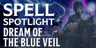 Grammar, reading, spelling, & more! Spell Spotlight Dream Of The Blue Veil Posts D D Beyond