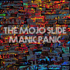 Shop with afterpay on eligible items. The Mojo Slide Manic Panic Album Review Louder Than War