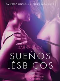 Sueños lésbicos - Relato erótico - 9788726273403 | Cultura