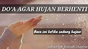 Doa Ketika Hujan Sangat Lebat Atau Agar Hujan Berhenti Risalahmuslim