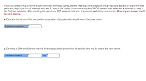 We've even included honorable mentions at the end. Solved Netflix Is Considering A New Romcom Romantic Come Chegg Com