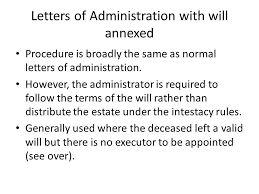 Obtaining the letters of administration is far more costly and time consuming as compared to obtaining the grant of probate. Estates Law And Practice Ppt Download
