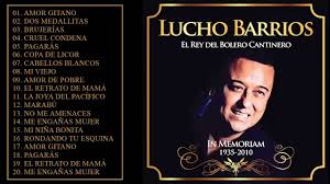 Lucho Barrios Lo Mejor De Lo Mejor Grandes Exitos Youtube En 2020 Exito Amor Gitano Cantinero