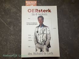 Boekreview Oersterk In 6 Weken Richard De Leth Boeken Nieuwe Boeken Natuur