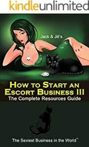 Amazon.com: How To Start An Escort Business I - The Complete Owner's  Handbook ~ Blueprint For Success: How To 'Quickly' Start An Escort Business  (The Sexiest Business In The World 1) Ebook :