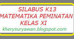 Menghayati dan mengamalkan perilaku jujur, disiplin, tanggungjawab, peduli (gotong royong, kerjasama, toleran, dam. Silabus K13 Matematika Peminatan Kelas Xi Revisi 2019 Kherysuryawan Id