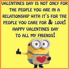 There are many sayings and quotes about friendship, you can share them with your friends. Minion Happy Valentines Day Friend Funny Novocom Top