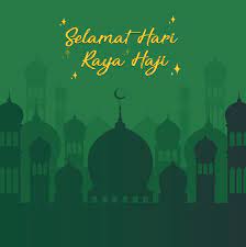 Hari raya haji is a day when muslims recall the almost sacrifice talked about in islamic scriptures. Csa On Twitter Csa Wishes All Our Muslim Friends Selamat Hari Raya Haji