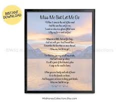 Miss Me But Let Me Go Funeral Poem Lost Loved One Poem In Memory Of Grief Mourning Instant Download Funeral Poems Let Me Go Let It Be