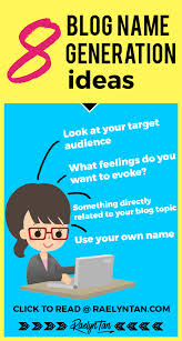 Hence, learning how to come up with a blogging name that says a lot about your brand is an indispensable part of your blog's success. 8 Proven Ideas To Generate A Blog Name You Love